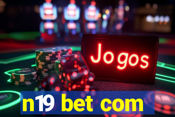 n19 bet com